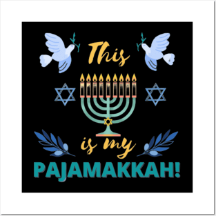 This is my pajamakkah- Happy Hanukkah Posters and Art